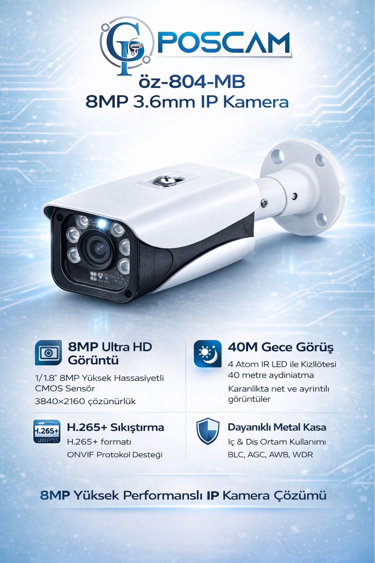 ÖZ-804-MB 8MP 4K IP Kamerası – 40 Metre Gece Görüş, H.265+, 3.6mm Lens, Metal Kasa poscam.com.tr